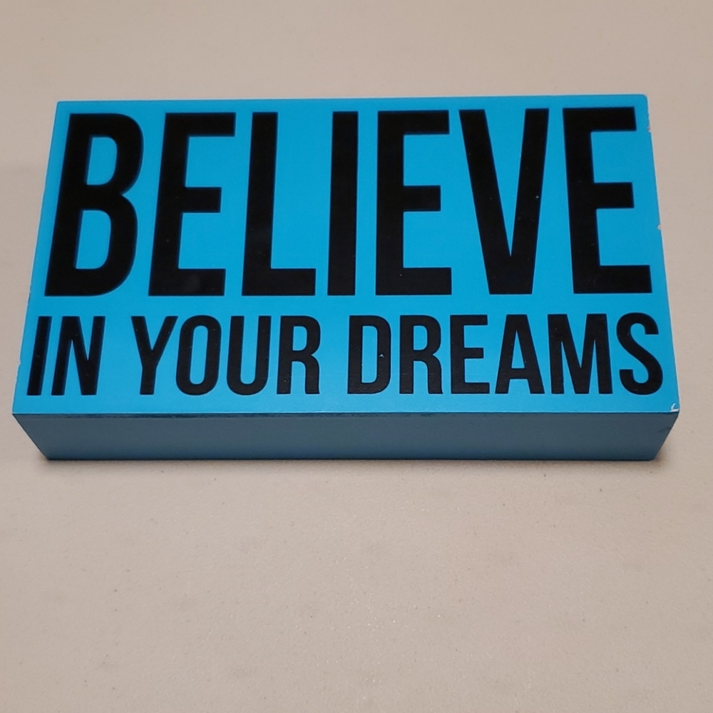Believe In Your Dreams Sign